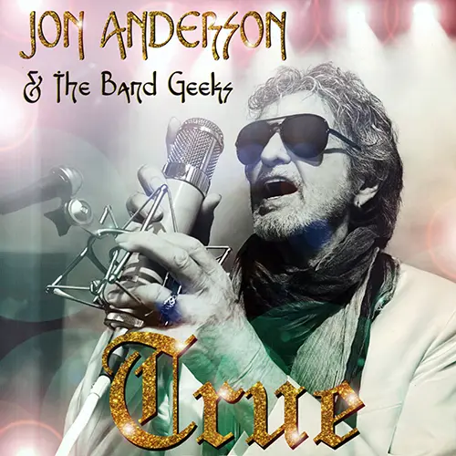 Jon Anderson and The Band Geeks - True (2024)