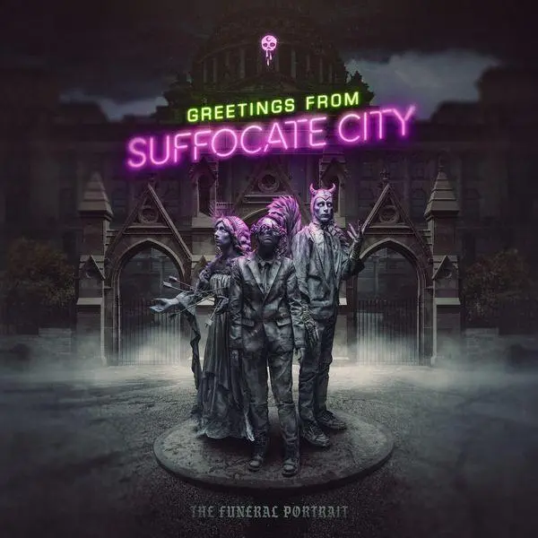 The Funeral Portrait - Greetings From Suffocate City (2024)