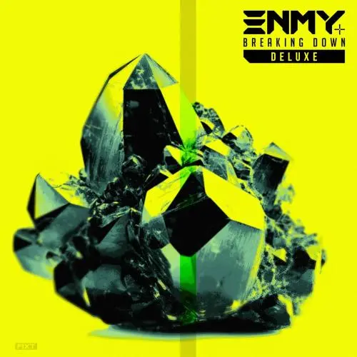 ENMY - Breaking Down (Deluxe) (2024)