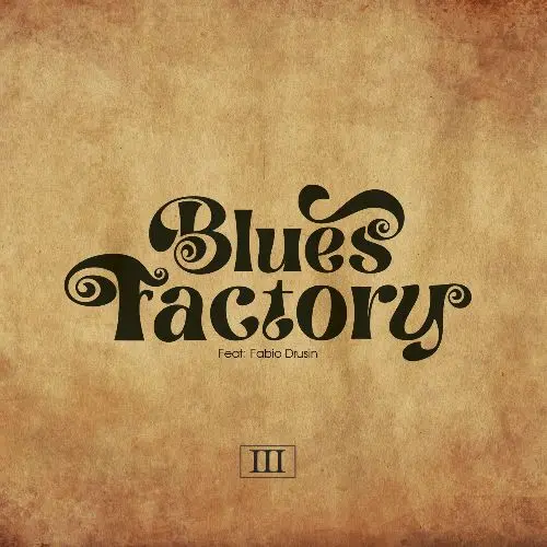 Blues Factory (feat. Fabio Drusin) - III (2024)