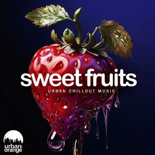 Sweet Fruits: Urban Chillout Music (2024)