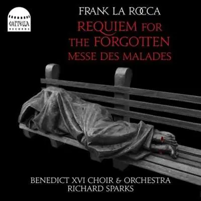 The Benedict XVI Choir - Frank La Rocca: Requiem For The Forgotten & Messe Des Malades (2024)