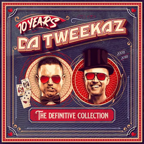 Da Tweekaz - 10 Years Da Tweekaz - The Definitive Collection (2018)