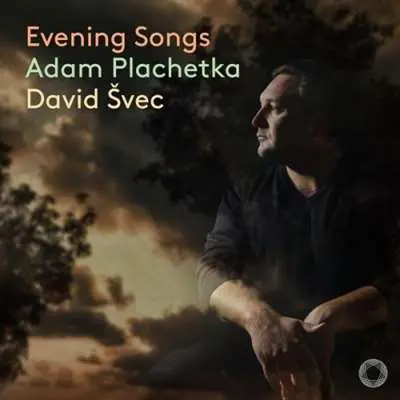 Adam Plachetka - Evening Songs (2024)