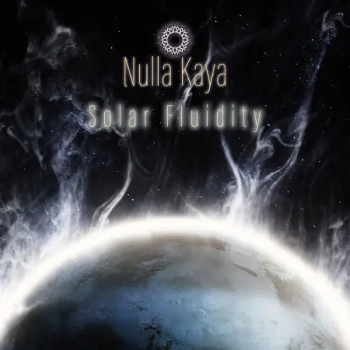 Nulla Kaya - Solar Fluidity (2024)