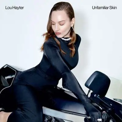 Lou Hayter - Unfamiliar Skin (2024)