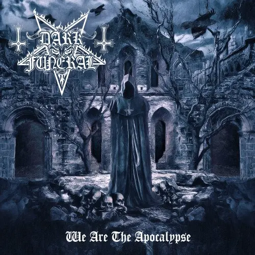 Dark Funeral – We Are The Apocalypse (2022)