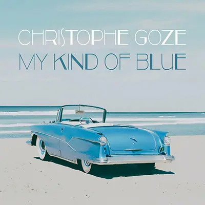 Christophe Goze - My Kind Of Blue (2024)