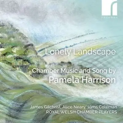 Lonely Landscape: Chamber Music and Song by Pamela Harrison (2024)