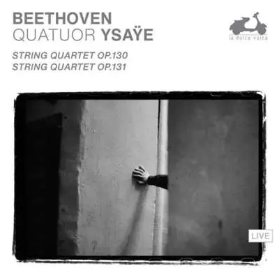 Quatuor Ysaÿe - Beethoven: Striпg Quartets Op. 130 & Op. 131 (2024)