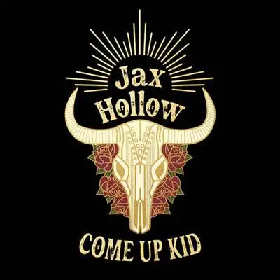 Jax Hollow - Come Up Kid (2024)