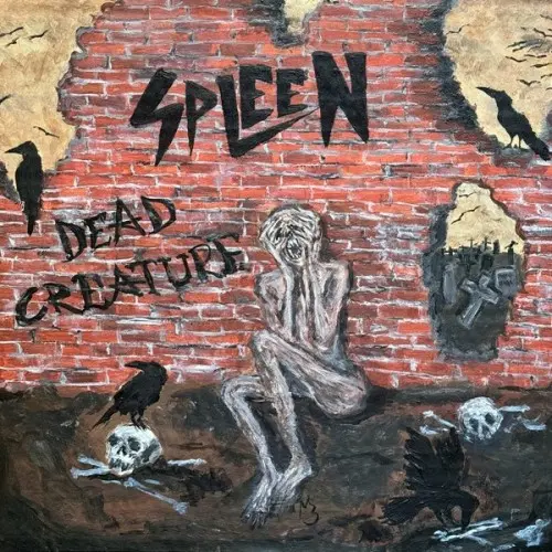 Spleen - Dead Creature (2024)