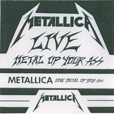 Metallica - Live Metal Up Your Ass (1982)