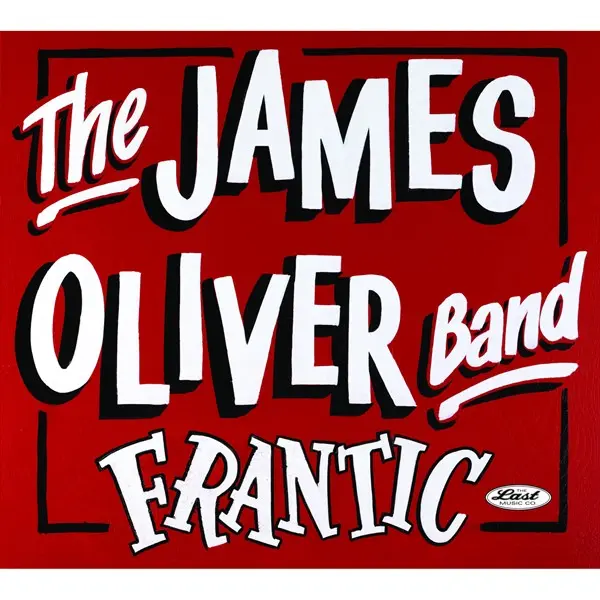 The James Oliver Band - Frantic (2024)