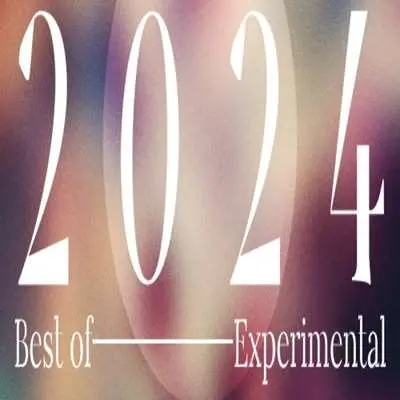 Best of 2024 - Experimental (2024)