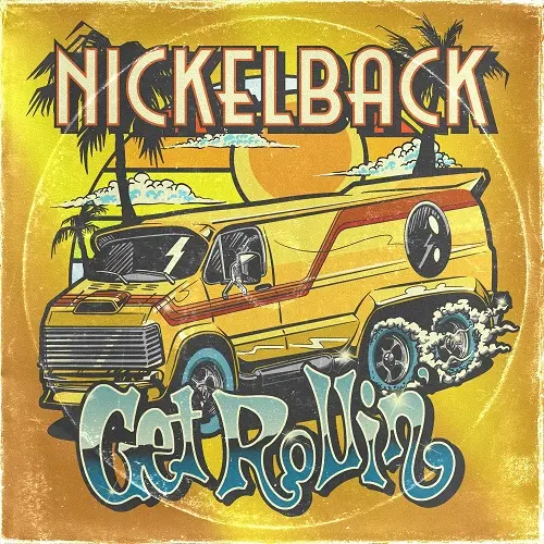 Nickelback – Get Rollin' (Deluxe Edition) (2022)