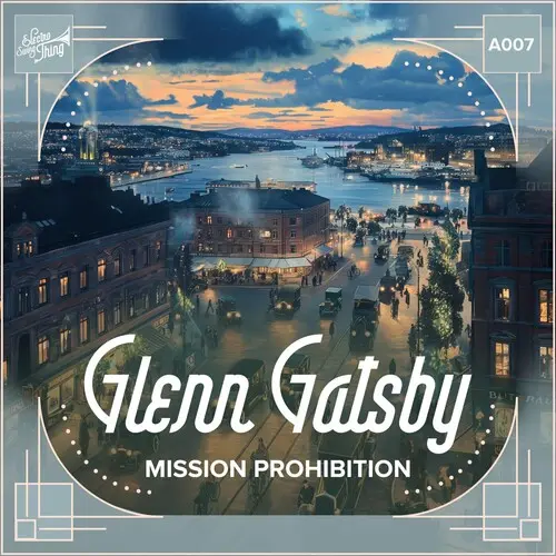 Glenn Gatsby - Mission Prohibition (2024)