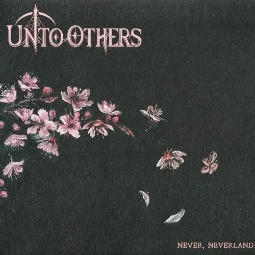 Unto Others - Never, Neverland (2024)