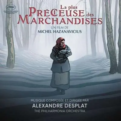 Alexandre Desplat - La plus précieuse des marchandises [Bande originale du film] (2024)