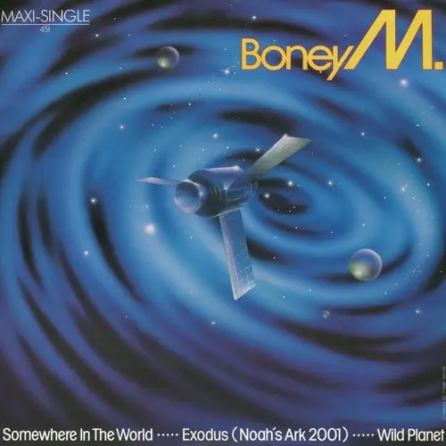 Boney M. - Somewhere In The World & Exodus (Noah's Ark 2001) & Wild Planet (12'' Maxi-Single) (1984)