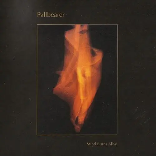 Pallbearer - Mind Burns Alive (2024)