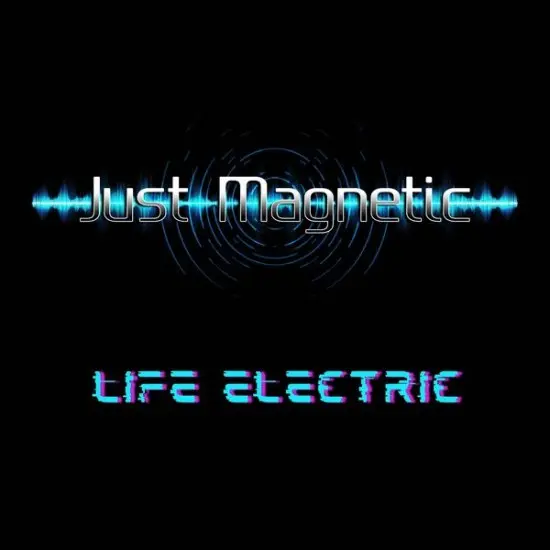 Just Magnetic - Life Electric (2025)