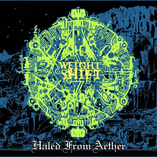 Weight Shift - Haled From Aether (2024)