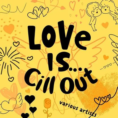 Love Is...Chill Out (2025)