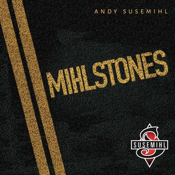 Andy Susemihl - Mihlstones (2025)