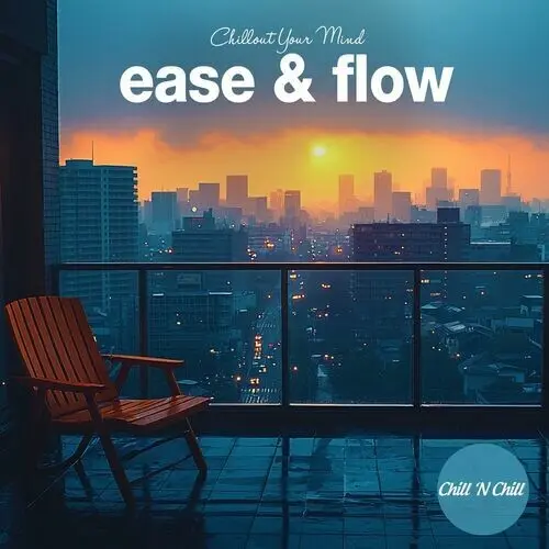 Ease & Flow: Chillout Your Mind (2025)