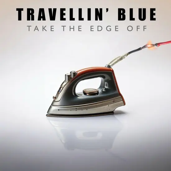 Travellin' Blue - Take The Edge Off (2025)