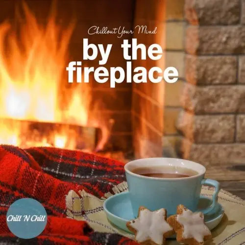 By The Fireplace: Chillout Your Mind (2025)