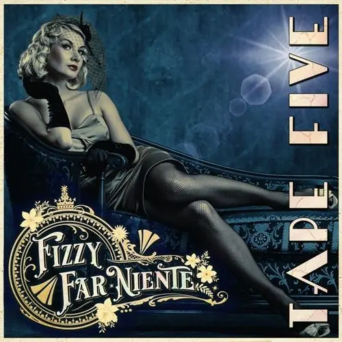 Tape Five - Fizzy Far Niente (2025