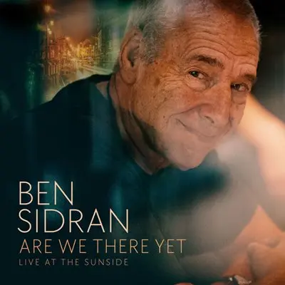 Ben Sidran - Are We There Yet [Live at the Sunside] (2025)