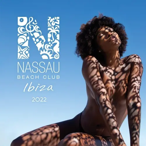 Nassau Beach Club Ibiza 2022 (Mixed by Alex Kentucky & David Crops) (2022)