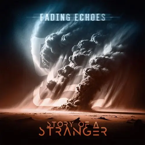 Story of a Stranger - Fading Echoes (2025)
