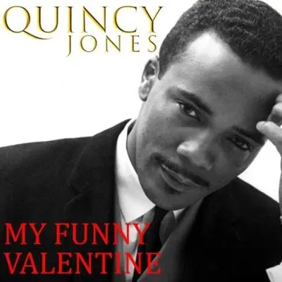 Quincy Jones  - My Funny Valentine [Remastered] (2025)