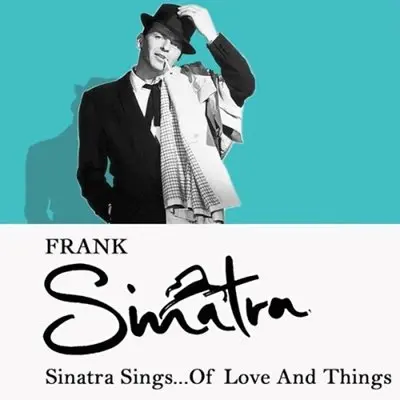 Frank Sinatra - Sinatra Sings...Of Love and Things [Remastered] (2025)