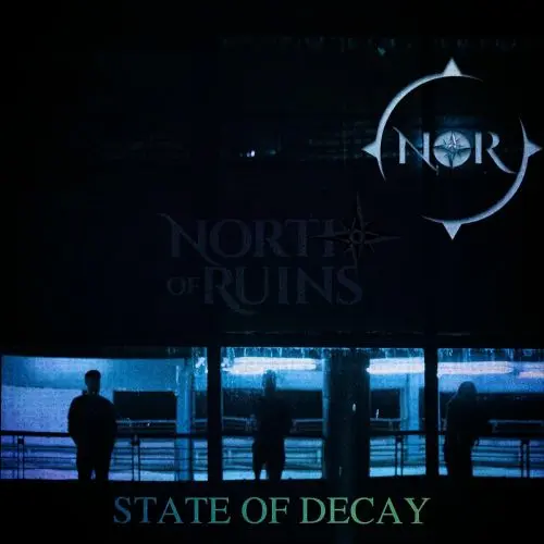 North of Ruins - State of Decay (2025)