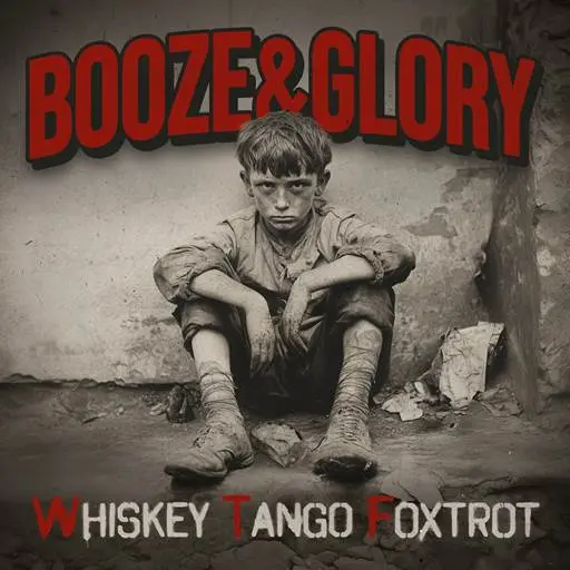 Booze & Glory - Whiskey Tango Foxtrot (2025)