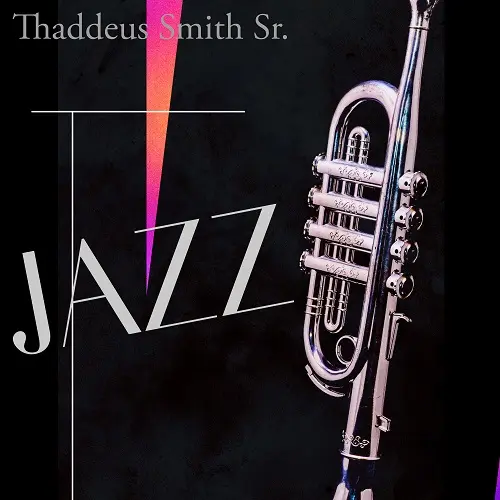 Thaddeus Smith Sr - Jazz (2025)