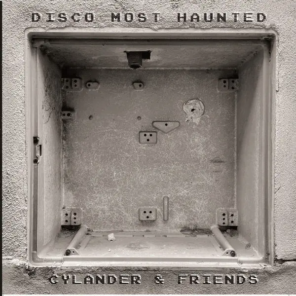 Cylander & Friends - Disco Most Haunted (2025)