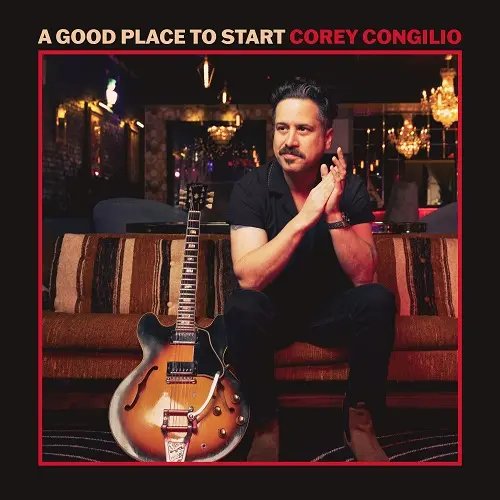 Corey Congilio - A Good Place To Start (2025)