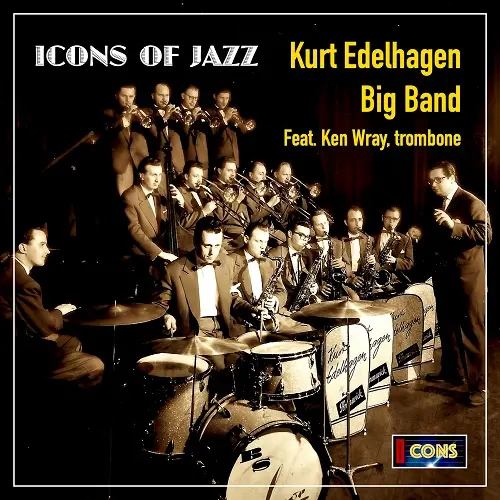 Kurt Edelhagen featuring Ken Wray / Icons of Jazz: Edelhagen meets Ken Wray