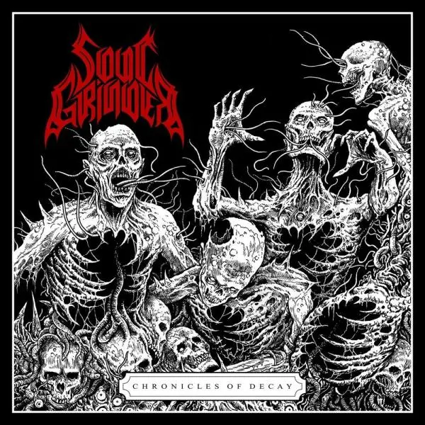 Soul Grinder / Chronicles of Decay