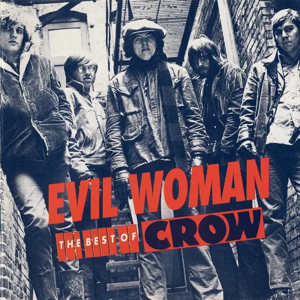 Crow - Evil Woman: The Best Of Crow - 1992