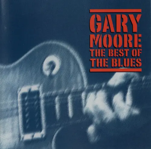 Gary Moore - The Best Of The Blues