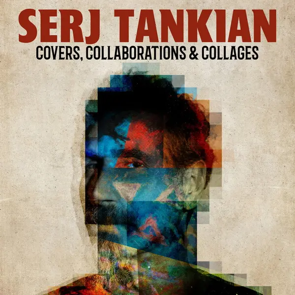 Serj Tankian - Covers, Collaborations & Collages (2025)