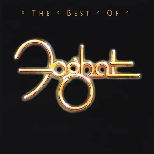 Foghat / The Best Of Foghat