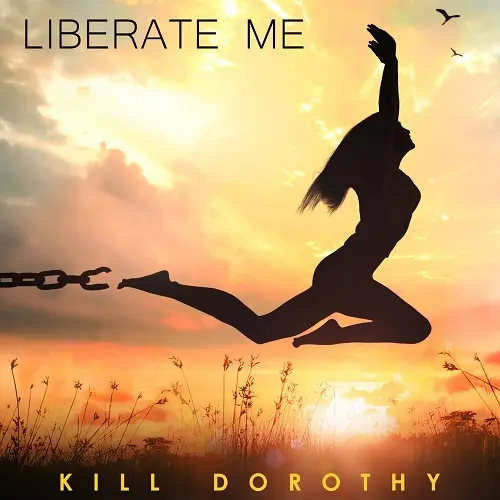 Kill Dorothy / Liberate Me
